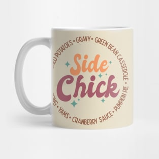 Side Chick, Funny Thanksgiving Design, Friendsgiving Mug